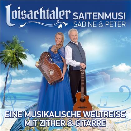 Loisachtaler Saitenmusi - Sabine & Peter - Eine musikalische Weltreise mit Zither und Gitarre