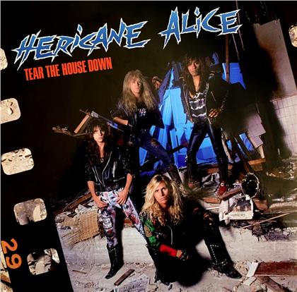 Hericane Alice - Tear The House Down (2020 Reissue)