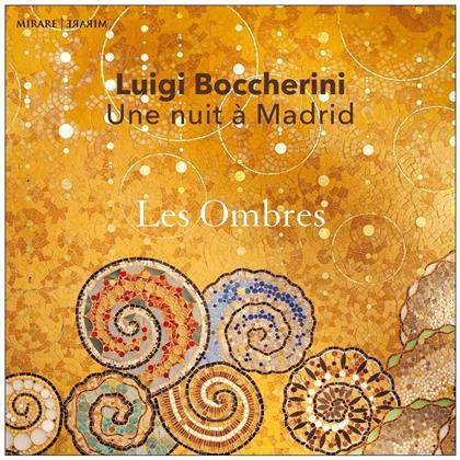 Les Ombres & Luigi Boccherini (1743-1805) - Une Nuit A Mardid