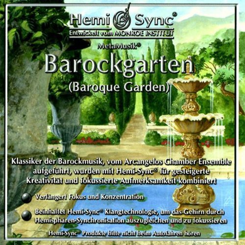 Arcangelos Chamber Ensemble & Hemi-Sync - Barockgarten (Baroque Garden) (German Edition)