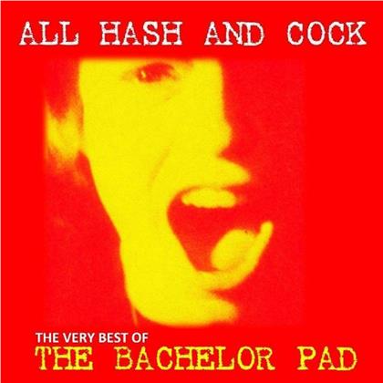 The Bachelor Pad - All Cock And Hash: The Very Best Of (LP)