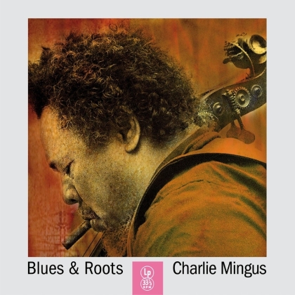 Charles Mingus - Blues & Roots (2020 Reissue, Ermitage, LP)
