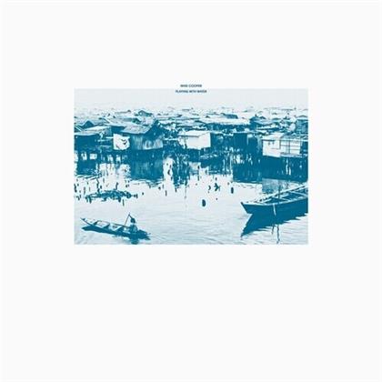Mike Cooper - Playing With Water (LP)