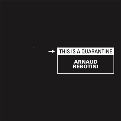 Arnaud Rebotini - This Is A Quarantine (4 LPs)