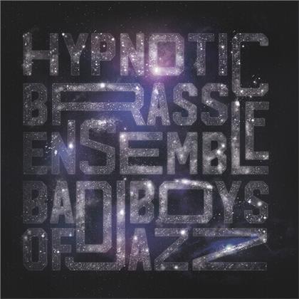 Hypnotic Brass Ensemble - Bad Boys Of Jazz (2 LPs)