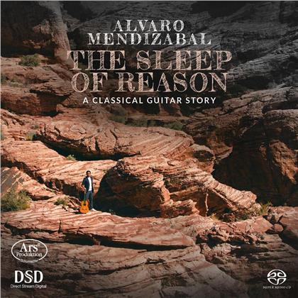 Alvaro Mendizabal - Sleep Of Reason - A Classical Guitar Story (Hybrid SACD)