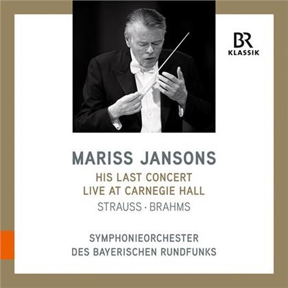 Richard Strauss (1864-1949), Johannes Brahms (1833-1897), Mariss Jansons & Symphonieorchester des Bayerischen Rundfunks - His Last Concert Live At Carnegie Hall