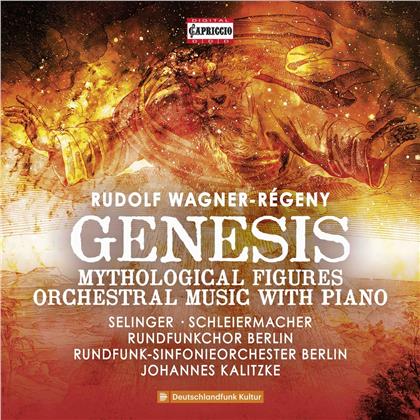 Rundfunkchor Berlin, Rudolf Wagner-Régeny, Johannes Kalitzke (*1959), Michaela Selinger, Schleiermacher, … - Genesis