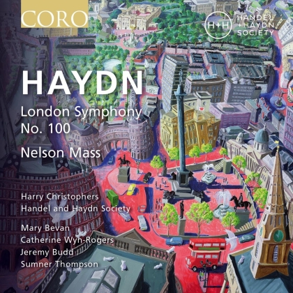 Mary Bevan, Catherine Wyn-Rogers, Jeremy Budd, Sumner Thompson, Joseph Haydn (1732-1809), … - London Symphony No. 100, Nelson Mass