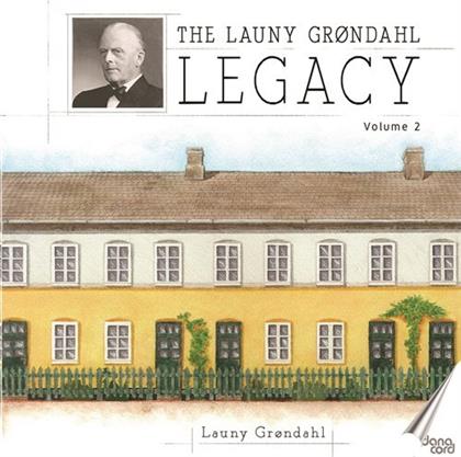 Launy Groendahl (1886-1960) & Danish Radio Symphony Orchestra - Launy Grondahl Legacy 2