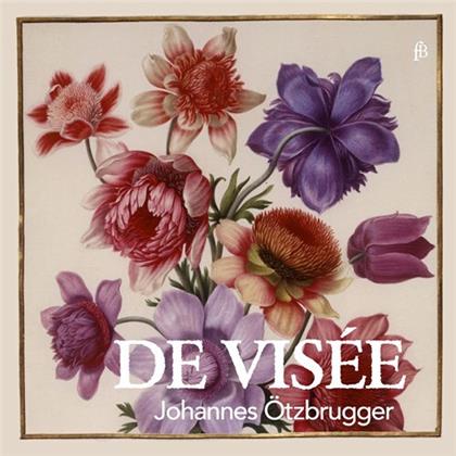 Robert de Visée (1665-1732/3) & Johannes Ötzbrugger - Johannes Otzbrugger Plays De Visée