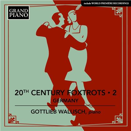 Gottlieb Wallisch - 20Th Century Foxtrots 2 - Germany