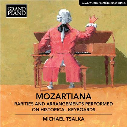 Wolfgang Amadeus Mozart (1756-1791) & Michael Tsalka - Mozartiana - Rarities and Arrangements Performed - on Historical Keyboards