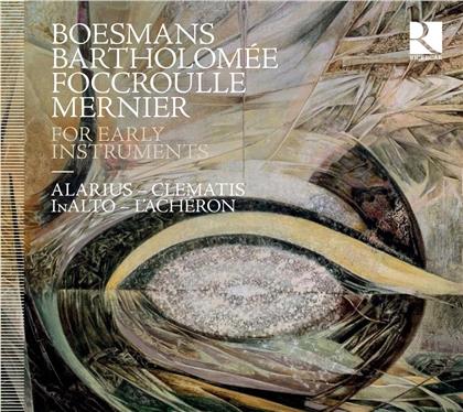 Alarius, Clematis Ensemble, InAlto, L'Achéron, Philippe Boesmans, … - For Early Instruments