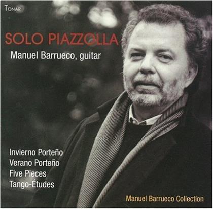 Astor Piazzolla (1921-1992) & Manuel Barrueco - Solo Piazzolla (Manuel Barrueco Collection)