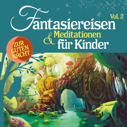 Fantasiereisen & Meditationen Für Kinder Vol. 2 (2 CDs)