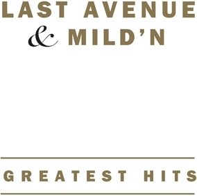 Last Avenue & Mild N - Greatest Hits