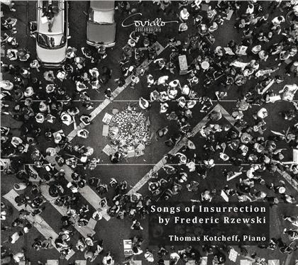 Frederic Rzewski (*1938) & Thomas Kotcheff - Songs Of Insurrection