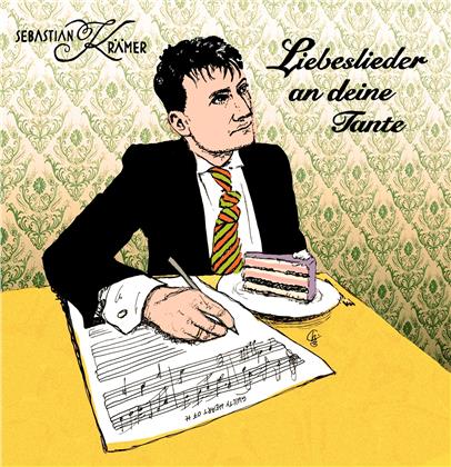 Sebastian Kramer - Liebeslieder An Deine Tante