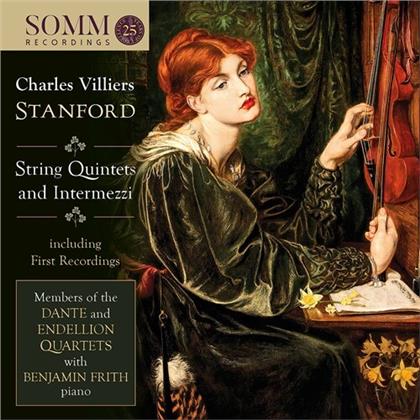 Dante Quartet, Endellion Quartet, Sir Charles Villiers Stanford (1852-1924) & Benjamin Frith - String Quintets & Intermezzi