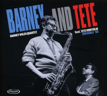 Barney Wilen & Tete Montoliu - Barney & Tete: Grenoble 88