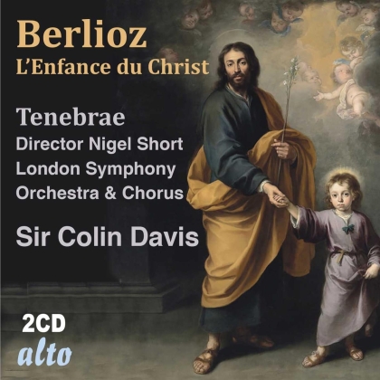 Sir Colin Davis, The London Symphony Orchestra, Berlioz & Tenebrae - L'Enfance Du Christ