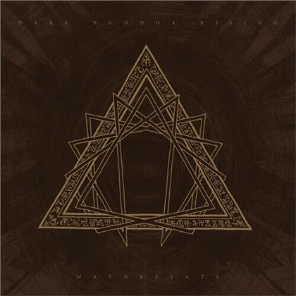Dark Buddha Rising - Mathreyata