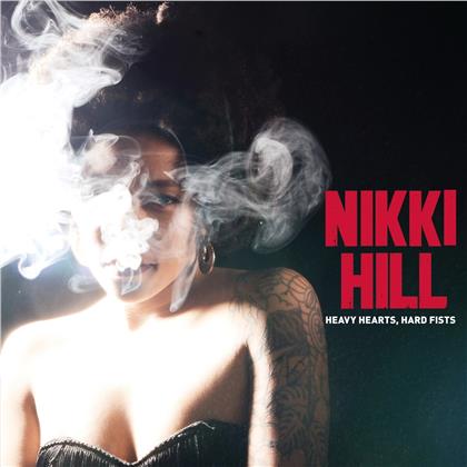 Hill Nikki - Heavy Hearts Hard Fists (2020 Reissue, Hound Gawd!)