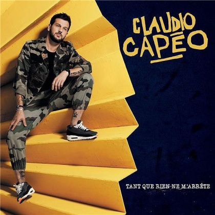 Claudio Capéo - Tant que rien ne m'arrête (2020 Reissue)
