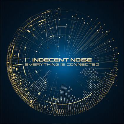 Indecent Noise - Everything Is Connected