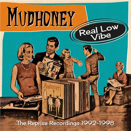 Mudhoney - Real Low Vibe ~ The Reprise Recordings 1992-1998 (4 CDs)