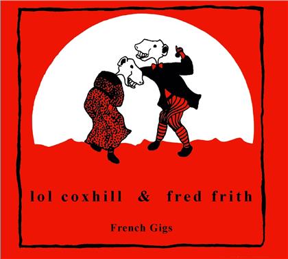 Lol Coxhill & Fred Frith - French Gigs