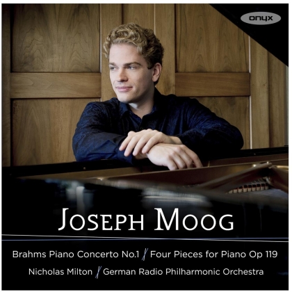 Johannes Brahms (1833-1897), Nicholas Milton, Joseph Moog & Deutsche Radio Philharmonie - Piano Concerto No. 1, Four Pieces For Piano Op. 119
