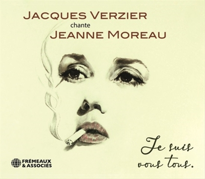 Jacques Verzier - Je Suis Vous Tous. - Jacques Verzier Chante Jeanne Moreau