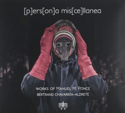 Bertra Chavarria-Aldrete & Manuel Maria Ponce - (P)Ers(On)A Mis(Ce)llanea