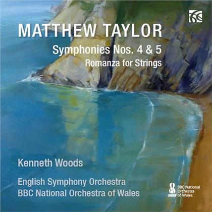 Matthew Taylor (*1964), Kenneth Woods, English Symphony Orchestra & BBC National Orchestra Of Wales - Symphonies No. 4 & 5