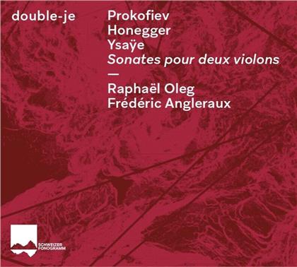 Arthur Honegger (1892-1955), Serge Prokofieff (1891-1953), Eugène Ysaÿe (1858-1931), Raphael Oleg & Frédéric Angleraux - Double-Je - Sonaten für zwei Violinen