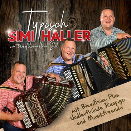 Haller Simon und Musikfreunde - Typisch Simi Haller