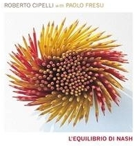 Roberto Cipelli & Paolo Fresu - L'equilibrio Di Nash