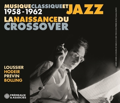 Musique classique & Jazz, Naissance Du Crossover (2 CDs)
