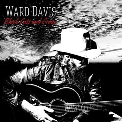 Ward Davis - Black Cats And Crows (LP)