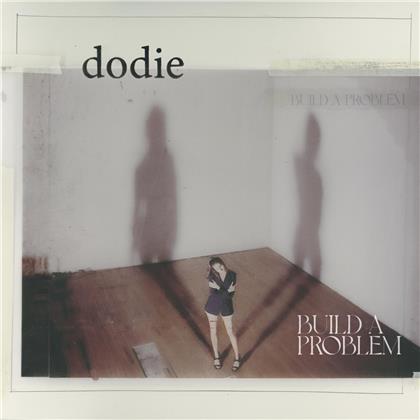 Dodie - Build A Problem (LP)