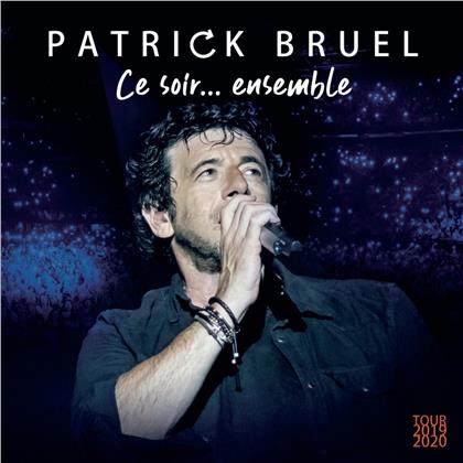 Patrick Bruel - Ce soir... ensemble (Tour 2019-2020) (2 CDs + 2 DVDs)