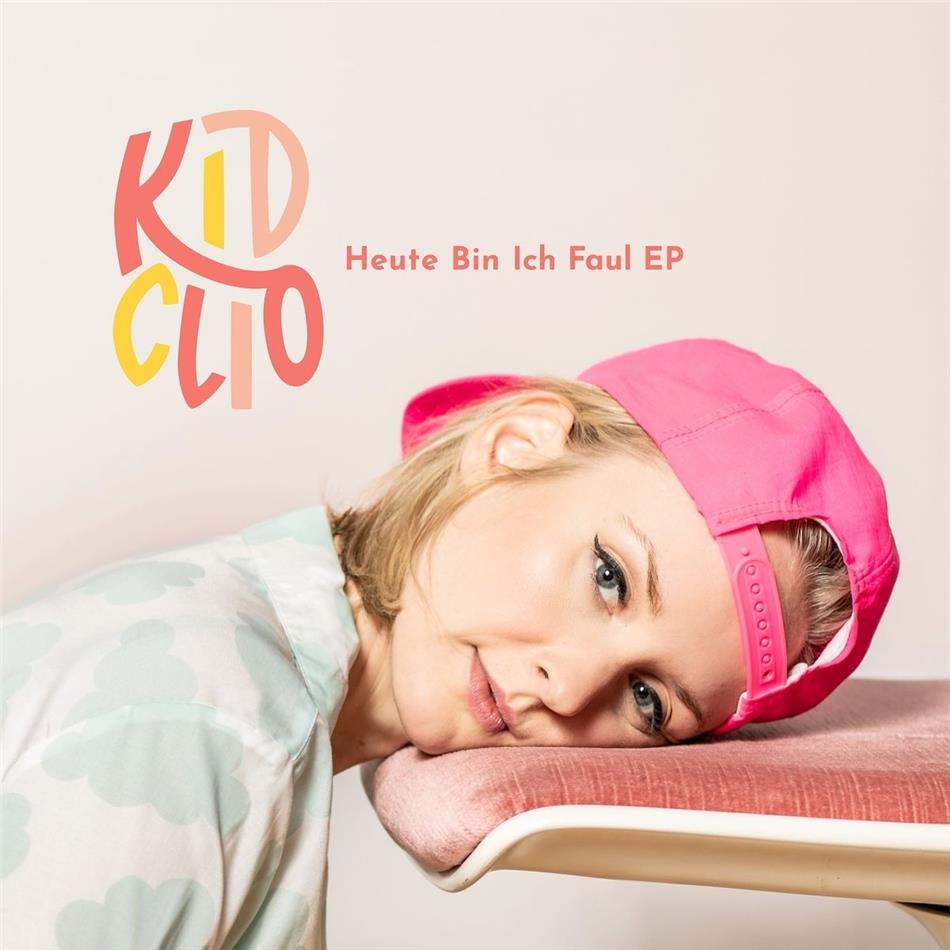 Kid Clio - Heute Bin Ich Faul Ep