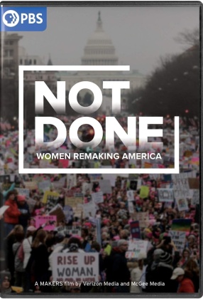 Not Done: Women Remaking America