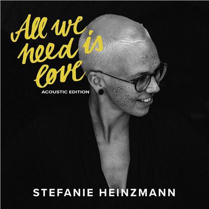 Stefanie Heinzmann - All We Need Is Love - (Acoustic Edition) (2 LP + CD)