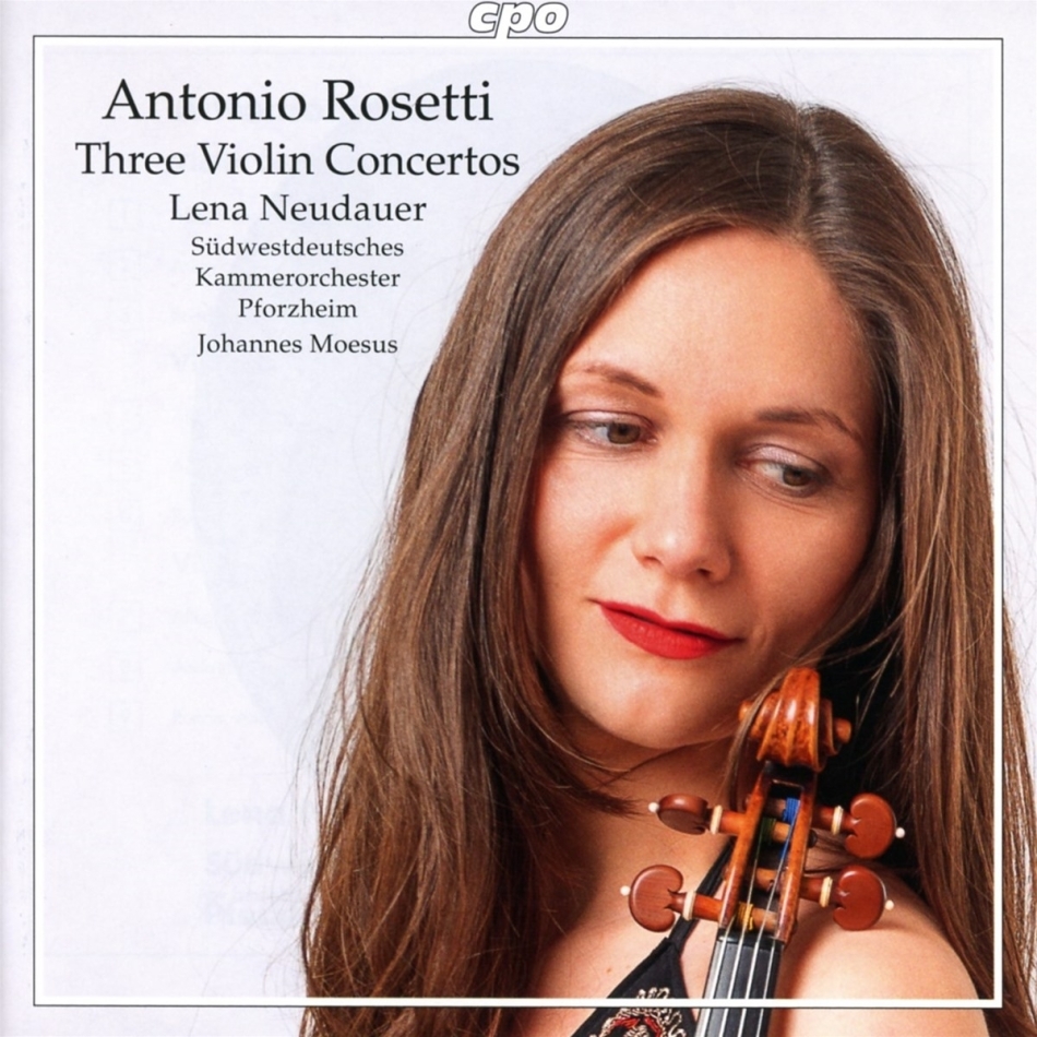Lena Neudauer & Francesco Antonio Rosetti (1750-1792) - Three Violin Concerti