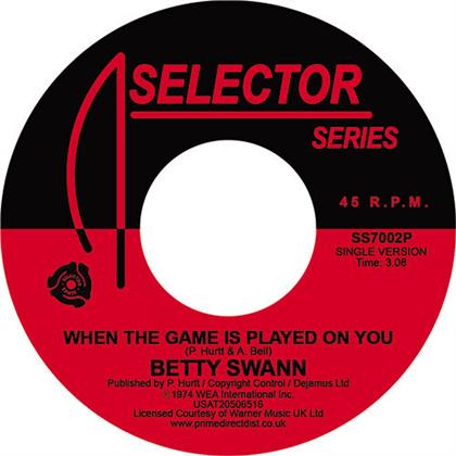 Bettye Swann - When The Game Is Played On You (7" Single)
