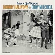 Johnny Hallyday & Eddy Mitchell - Rock N Roll Friends (2 LPs)