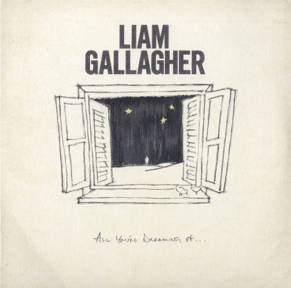 Liam Gallagher (Oasis/Beady Eye) - All You're Dreaming Of (7" Single)